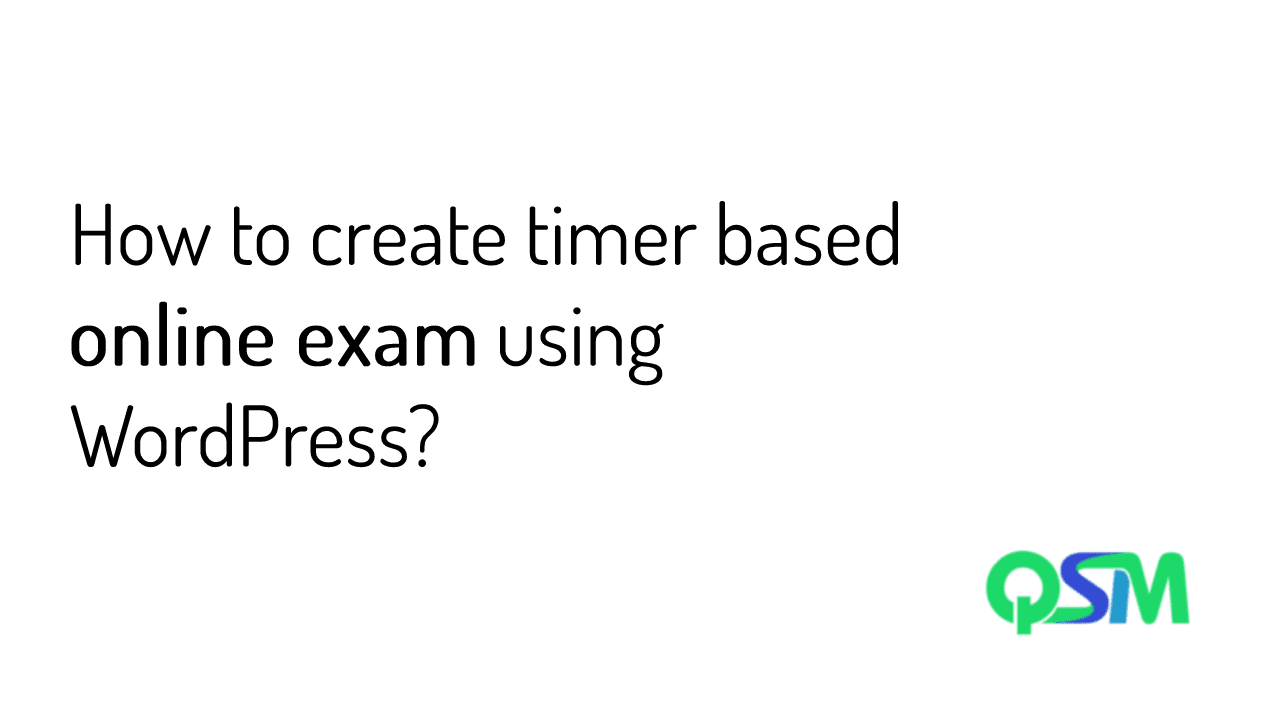 How to create a Timer based Online Exam in WordPress?