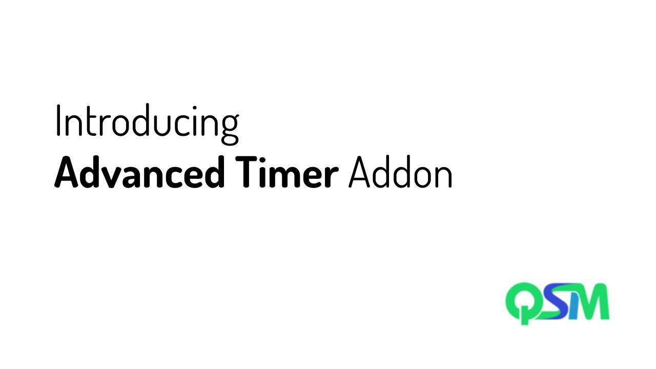 Introducing Advanced Timer Addon for QSM