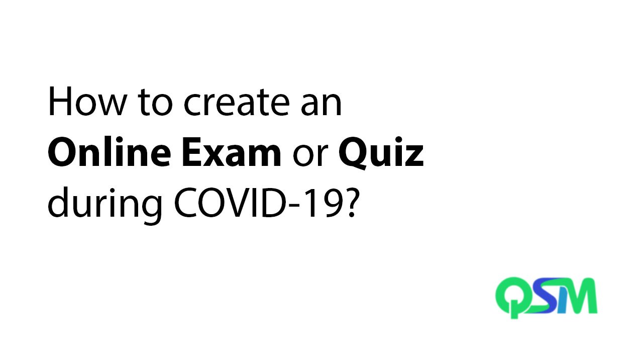 How to create an Online Exam or Quiz during COVID-19