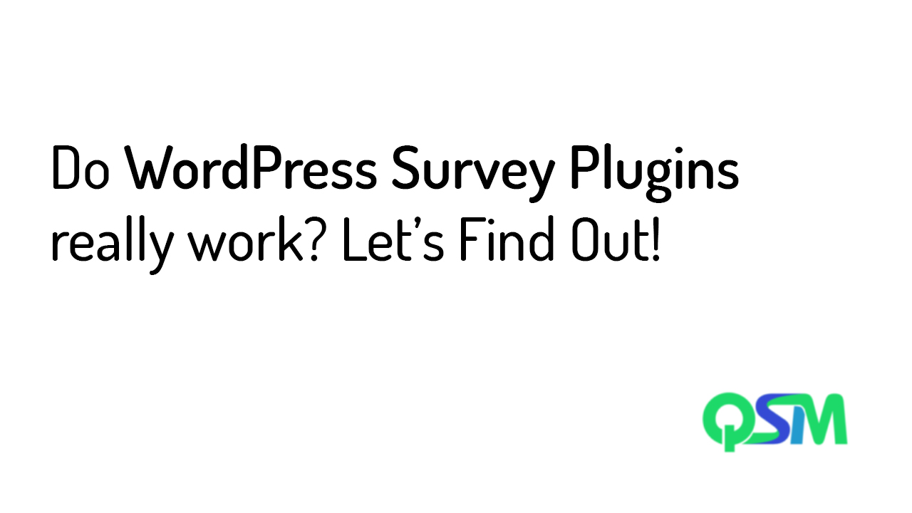 Do WordPress Survey Plugins really work- Let’s Find Out- QSM Banner