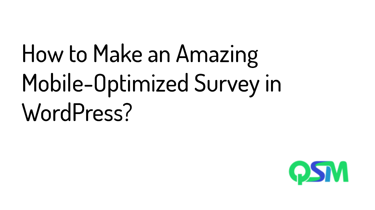 Mobile-optimized survey