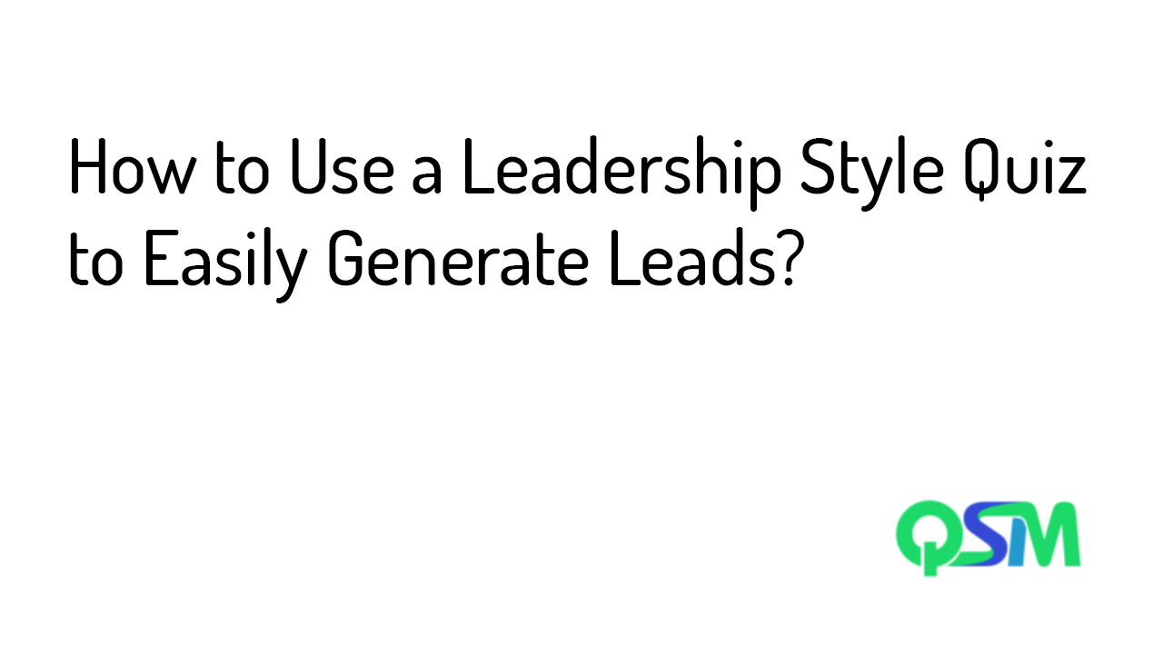 How to Use a Leadership Style Quiz to Easily Generate Leads- template