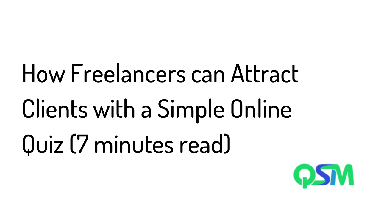 How freelancers can attract clients with a simple a online quiz