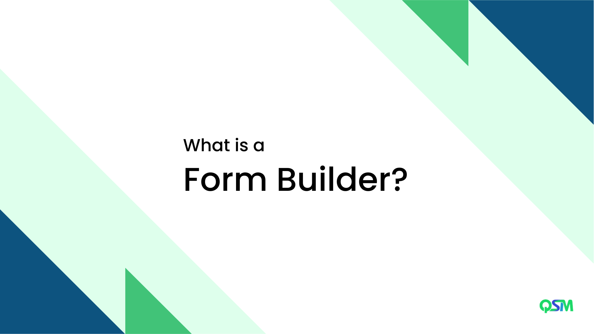 Survey Monkey vs Google Forms vs QSM: What is a Form Builder?