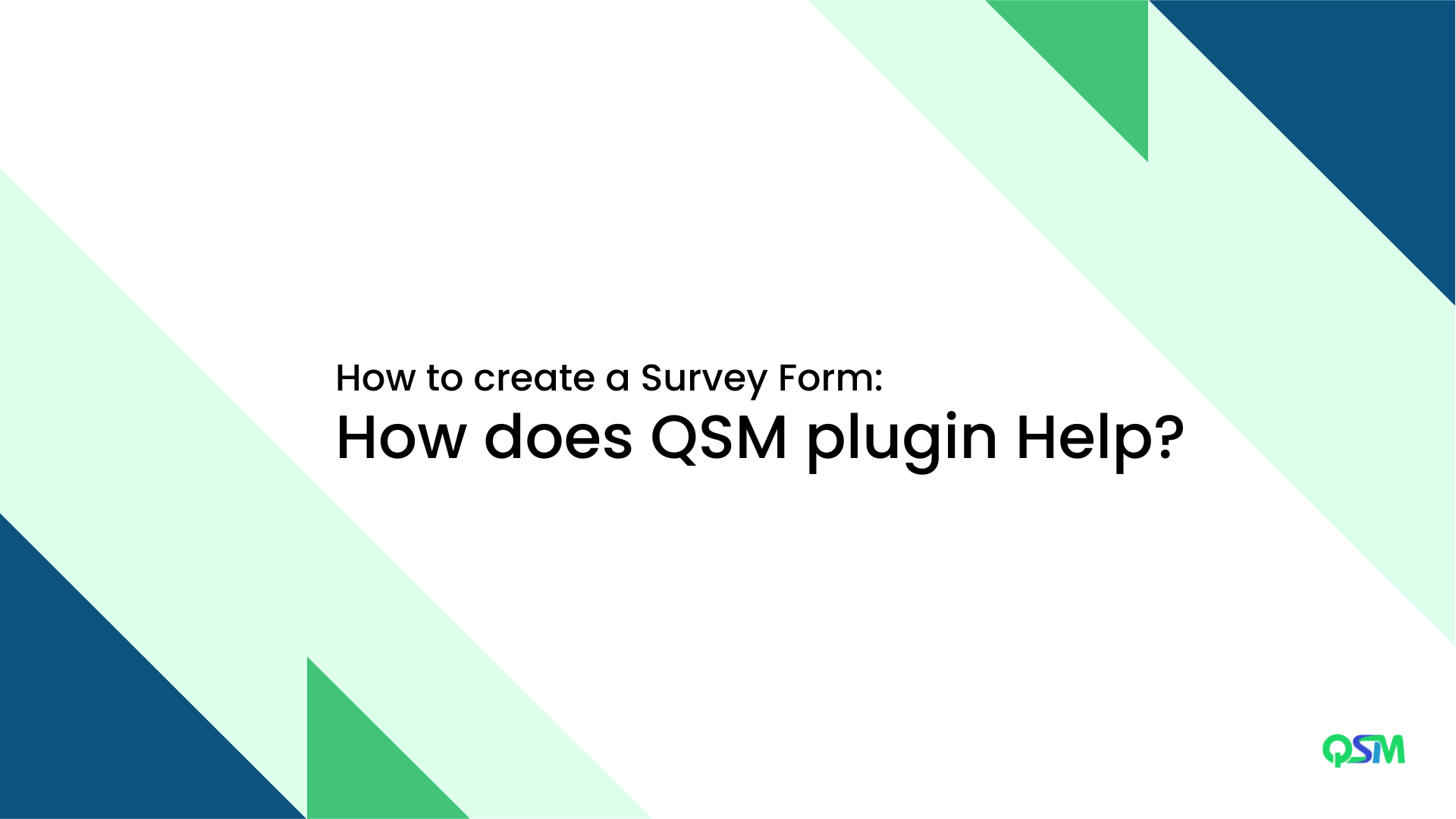 How does QSM help?