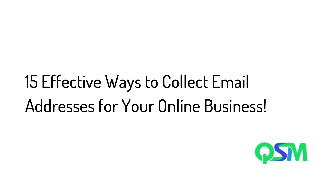 effective ways to collect email addresses for your online business