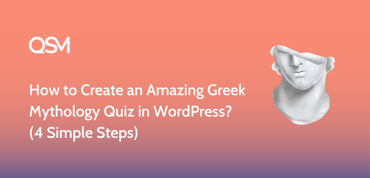 How to Create an Amazing Greek Mythology Quiz in WordPress 4 Simple Steps