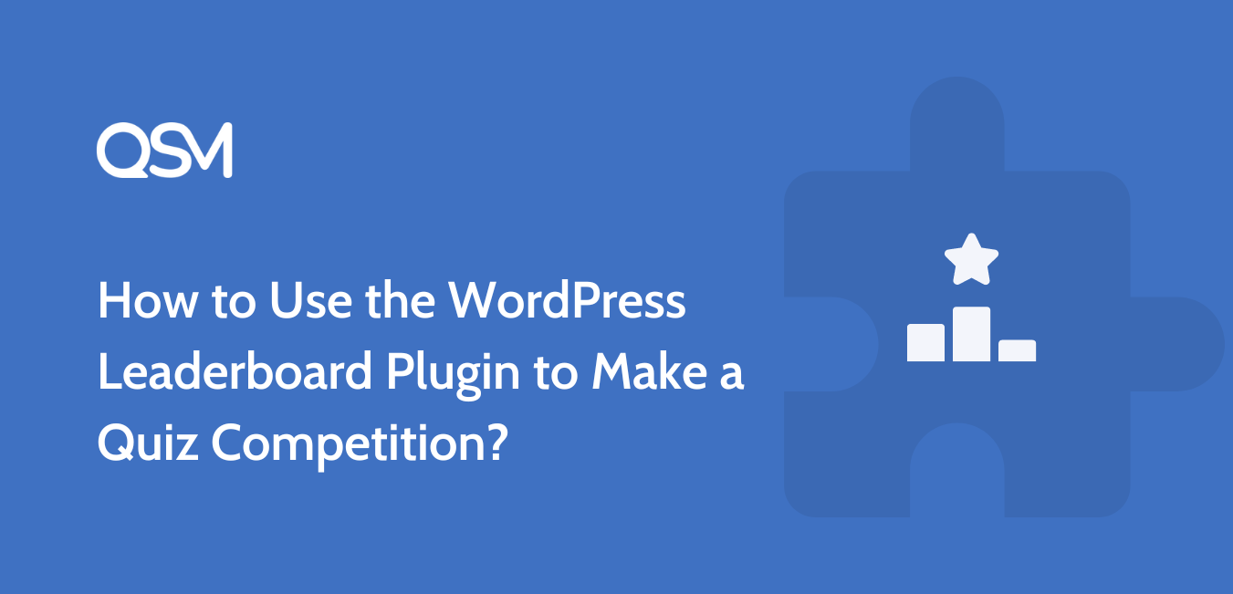 How to Use the WordPress Leaderboard Plugin to Make a Quiz Competition?