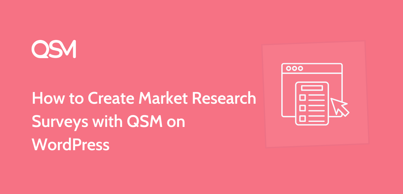 How to Create Market Research Surveys with QSM on WordPress