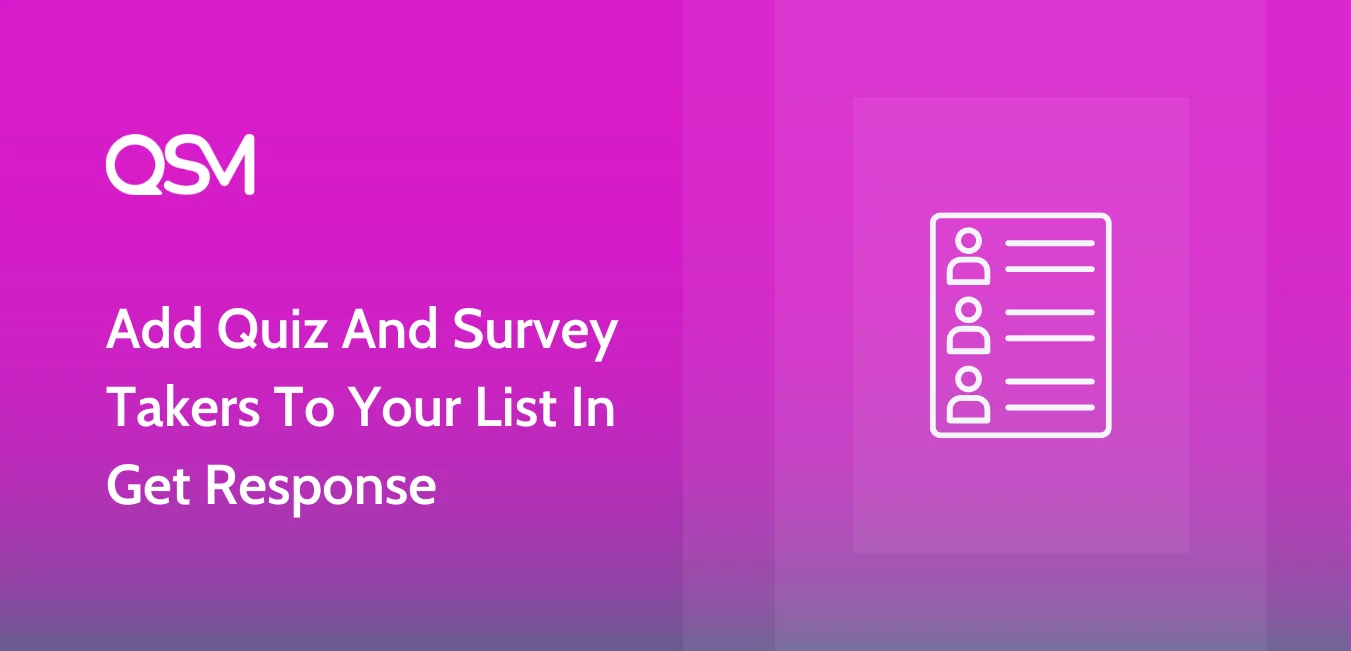 Add Quiz And Survey Takers To Your List In Get Response