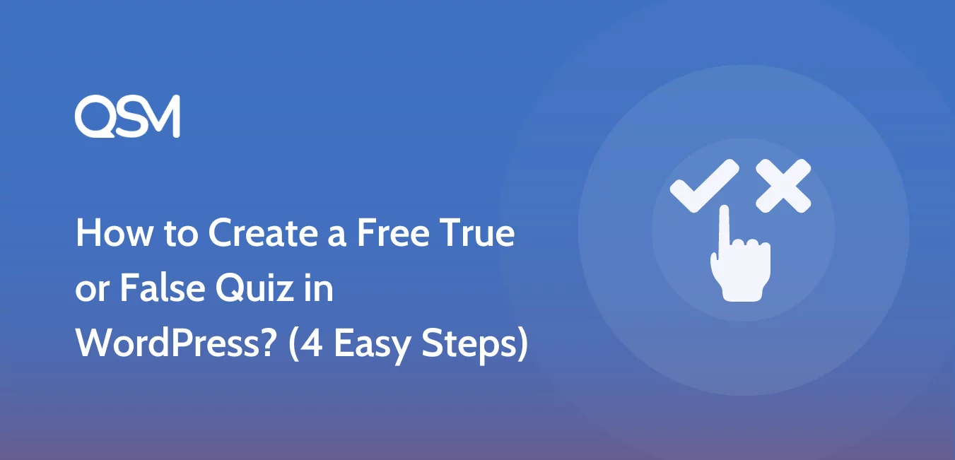 How to Create a Free True or False Quiz in WordPress 4 Easy Steps